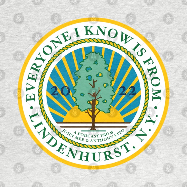 Everyone I Know Is From Lindenhurst Village Emblem Logo by Phil Tajalle by Everyone I Know Is From Lindenhurst